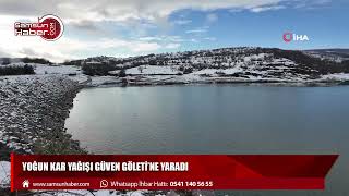 Yoğun kar yağışı Güven Göleti'ne yaradı