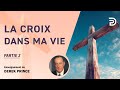 La croix dans ma vie, partie 2 - Derek Prince
