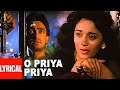 O Priya Priya Full Lyrical Video || Dil || Sad Song || Aamir Khan, Madhuri Dixit