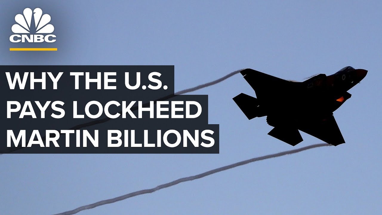 Why The U.S. Government Pays Lockheed Martin Billions