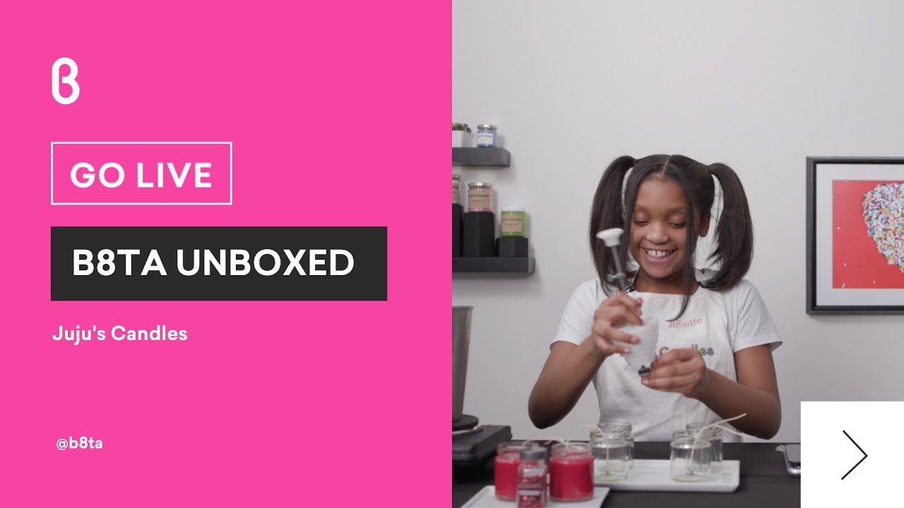 b8ta Unboxed featuring Juju's Candles
