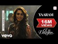 Ek Thi Daayan - Yaaram Extended Video feat. Emraan Hashmi