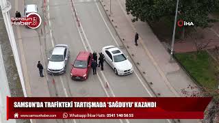 Samsun'da trafikteki tartışmada 'sağduyu' kazandı