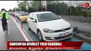 Samsun'da bisiklet yolunu arabalar işgal etti