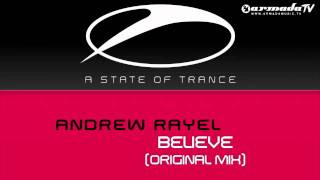 Andrew Rayel - Believe (Original Mix)