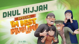 Dhul Hijjah Special: I'm Best Muslim