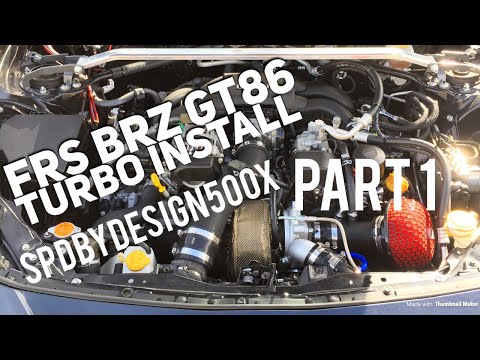 Scion FRS Turbo Install part 1 (Speed By Design 500x Toyota GT86 Subaru BRZ)