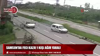 Samsun’da feci kaza! 1 kişi ağır yaralı
