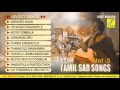 Tamil Sad Songs Juke Box | Vol 3 | S.P.B, K.J.Y, S.Janaki, Mano