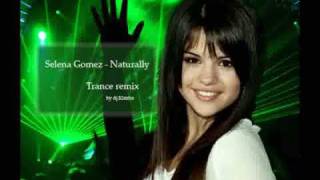 Selena Gomez   Naturally (trance remix) [HQ]