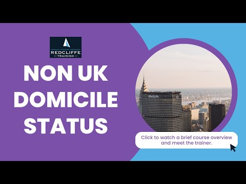 Non-UK Domicile Status Course Online