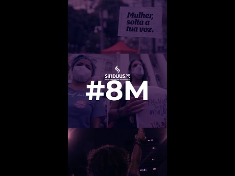 #8M pela vida das mulheres! O Ato Unificado levava a bandeira de luta por um Brasil sem machismo, se