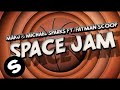 MAKJ & Michael Sparks ft. Fatman Scoop - Space Jam Obrázok autora