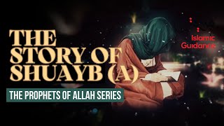 26 - The Story Shuayb (Jethro) - Worshippers Of Al Aikah (Prophet Series