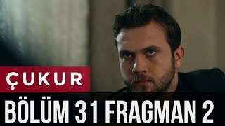 Çukur 31.Bölüm 2. Fragmanı