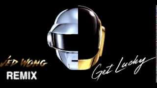 Daft Punk Vs Jed Wong   Get Lucky Remix