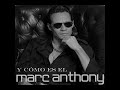 Marc Anthony - Y Como Es El?