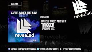 Marcel Woods and W&W - Trigger