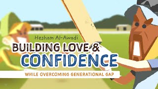 Ep 7: Building Confidence & Love | Children Around the Prophet | Sh. Hesham Al Awadi