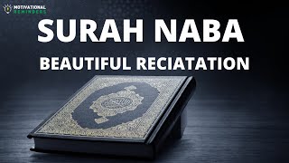 Surah Naba | Beautiful Calming Recitation | Ibn Hossain