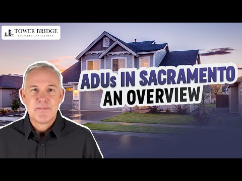 ADUs In Sacramento: An Overview