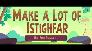 Make a Lot of Istighfar
