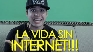 LA VIDA SIN INTERNET!!!