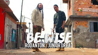 Rod Anton feat. Junior Dread - Be Wise