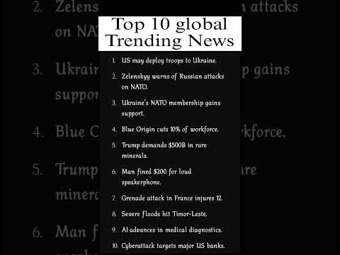 Today’s Top 10 Global News