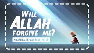 Will Allah Forgive Me