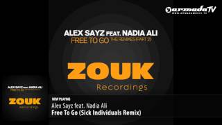 Alex Sayz feat. Nadia Ali - Free To Go (Sick Individuals Remix)