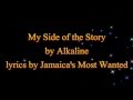 My Side of the Story - Alkaline Cure Pain Riddim 2016 Lyrics!!