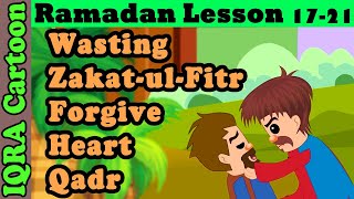 Ramadan Lessons #17-21 Compilation 5 | IQRA Cartoon | Islamic Cartoon