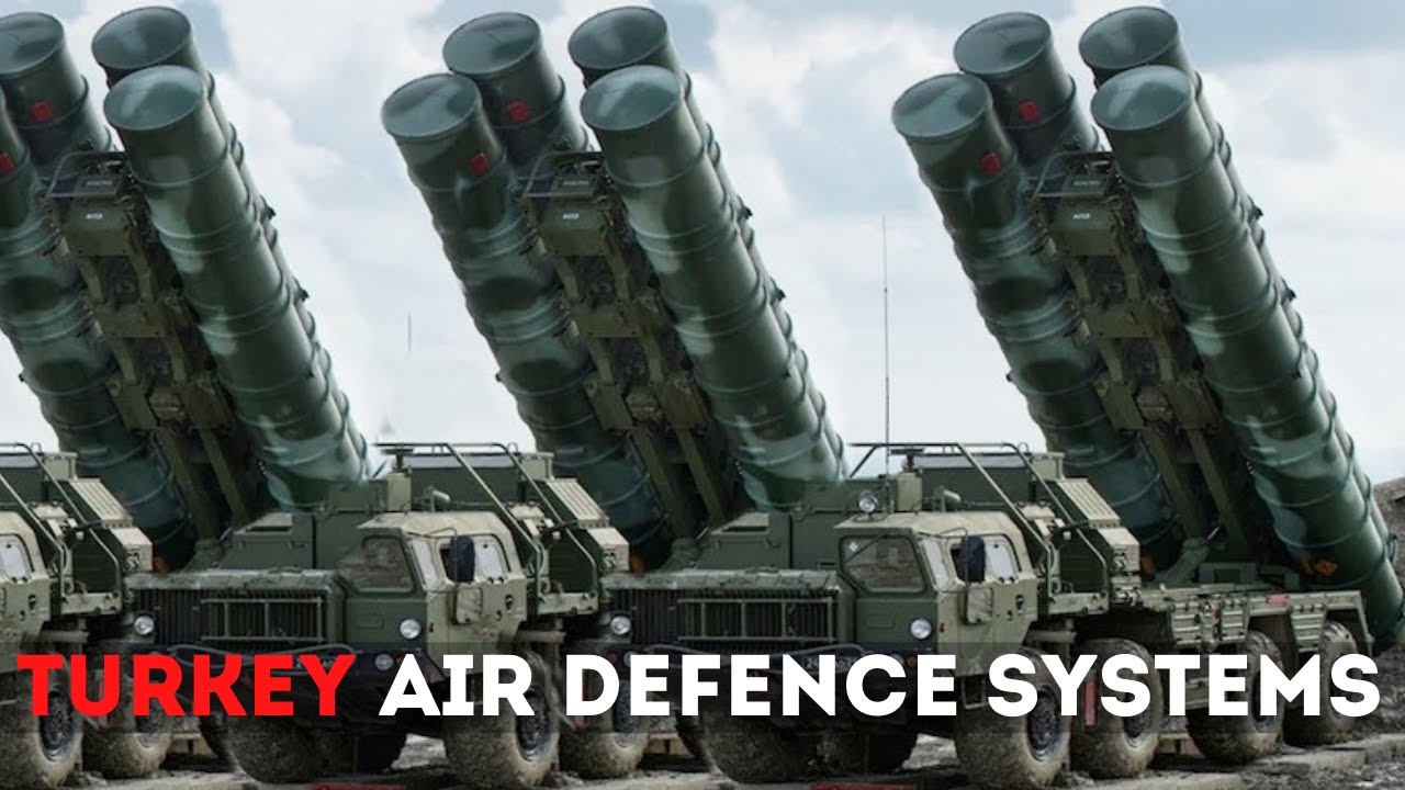 How Powerful Is Turkey's Air Defence Systems?