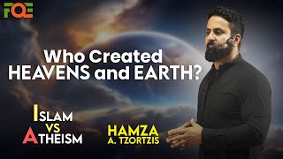 Who Created the Heavens and Earth? | Hamza Tzortzis