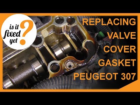 Replacing VALVE COVER GASKET - Peugeot 307.