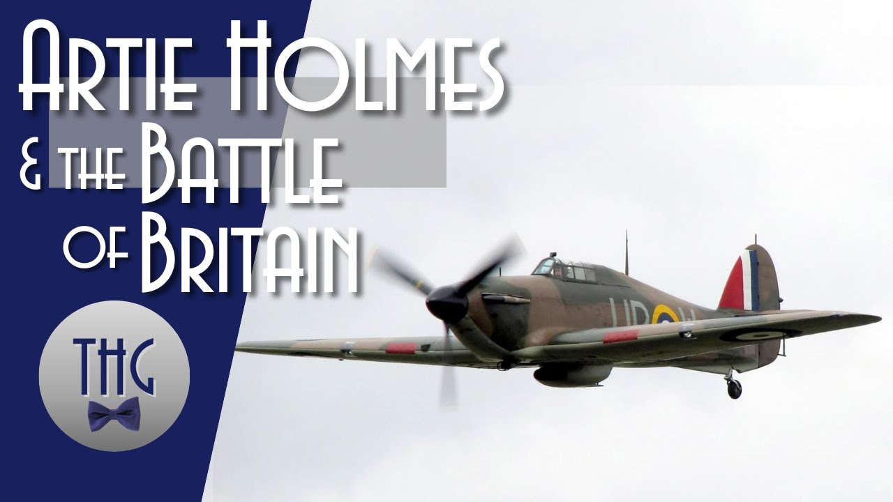 The Battle of Britain and Artie Holmes' Hurricane