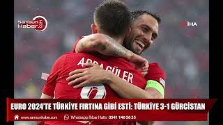 EURO 2024'te Türkiye fırtına gibi esti: Türkiye 3-1 Gürcistan