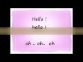 Hello I love you Lyrics Chicser ◕‿◕