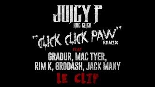 Juicy P - Click Click Paw Remix (ft. Gradur, Mac Tyer, Rim K, Grodash & Jack Many) Juicy P - Click Click Paw Remix (ft. Gradur, Mac Tyer, Rim K, Grodash & Jack Many)
