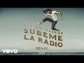Enrique Iglesias - SUBEME LA RADIO feat. CNCO Remix Audio