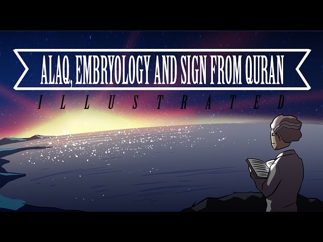 Alaq,Embryology and Signs from Quran | illustrated