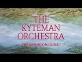 The Kyteman Orchestra - The Mushroom Cloud