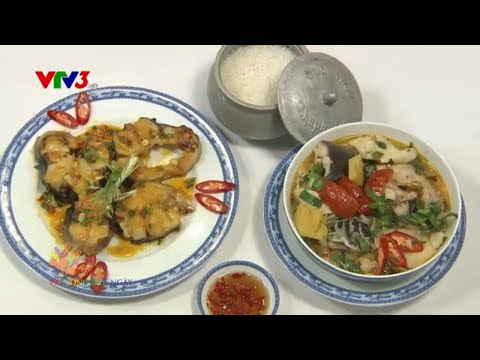 Cá lăng chiên nước mắm và nấu măng chua