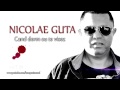 Nicolae Guta - Cand dorm eu te visez (Manele Gratis) 2014