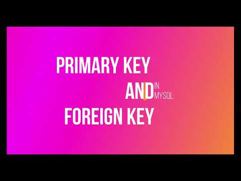 Primary Key and Foreign Key