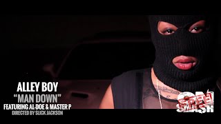 Alley Boy - Man Down (ft. Master P & Al Doe) Alley Boy - Man Down (ft. Master P & Al Doe)