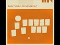 Santiago Downbeat - I'm still in love with you