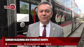 Samsun ulaşımına dev otobüslü takviye