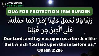 DUA FOR PROTECTION FROM BURDEN IN THIS WORLD